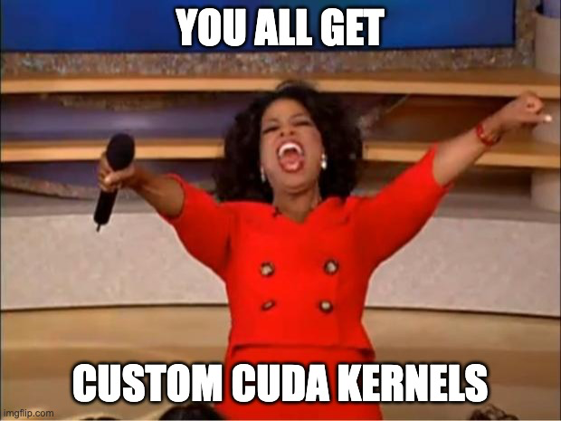 oprah custom cuda kernels